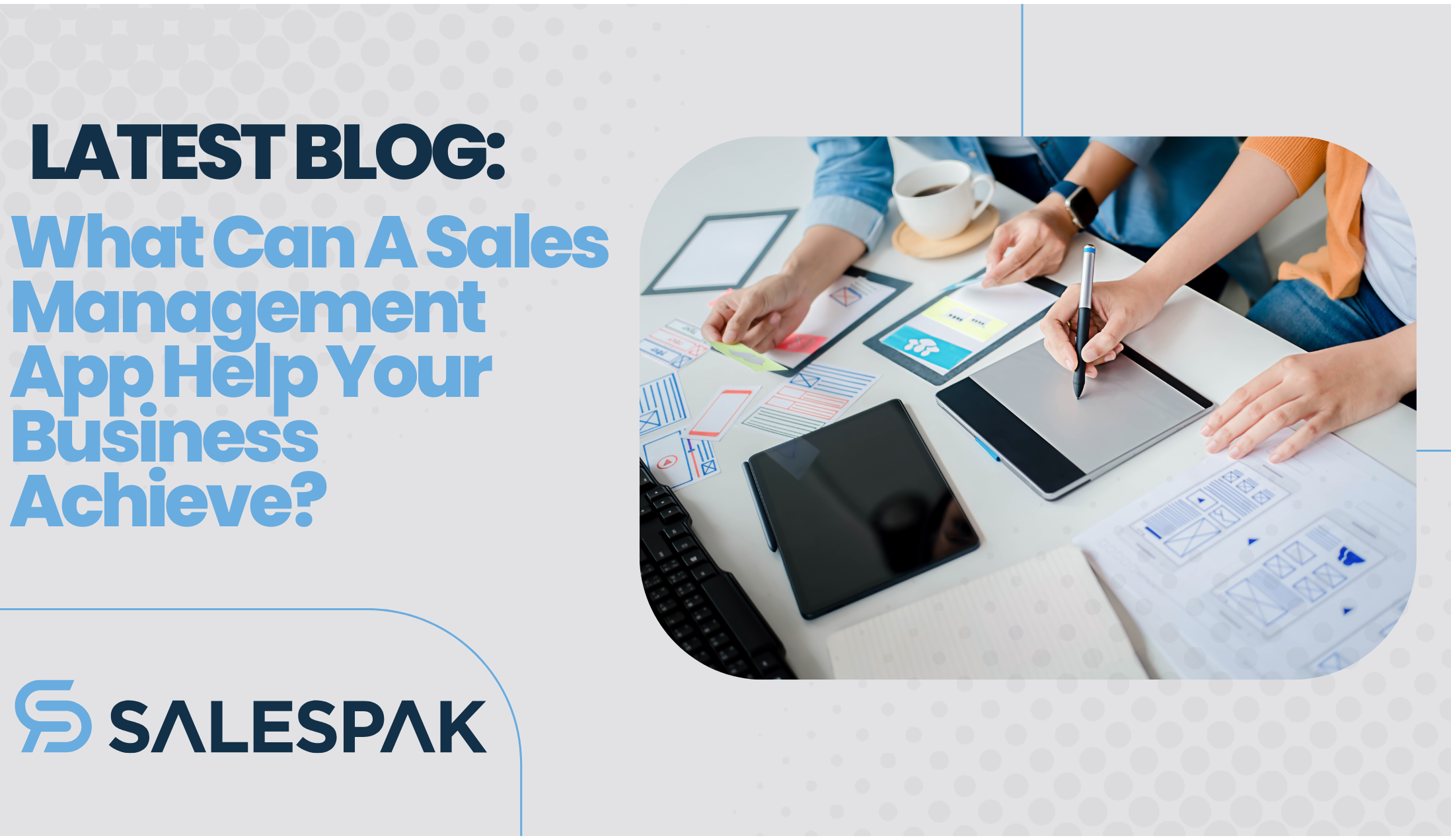What Can A Sales Management App Help Your Business Achieve?